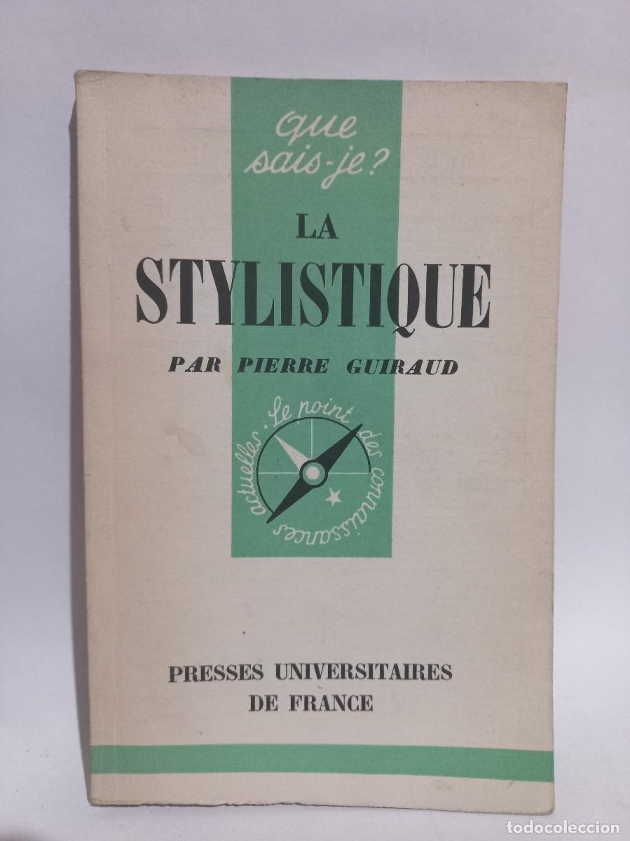 Libros de segunda mano: Pierre Guiraud - La Stylistique - 1957 - Foto 1