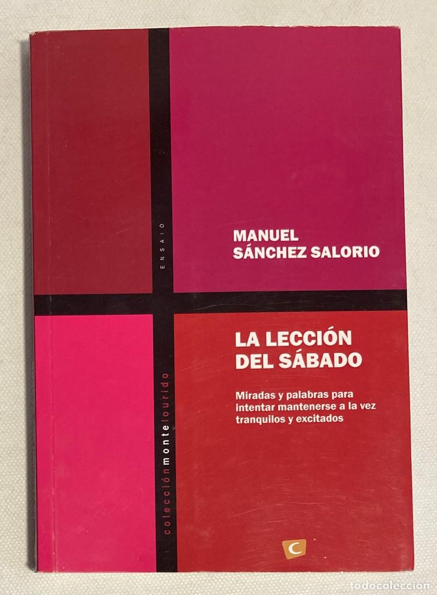 Libros de segunda mano: La Leccion del Sabado. Manuel Sanchez Salorio. Ed. El Cercano. 2018 (0856LIB)