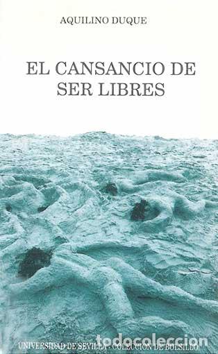 Libros de segunda mano: El cansancio de ser libres. - DUQUE, Aquilino.- - Foto 1