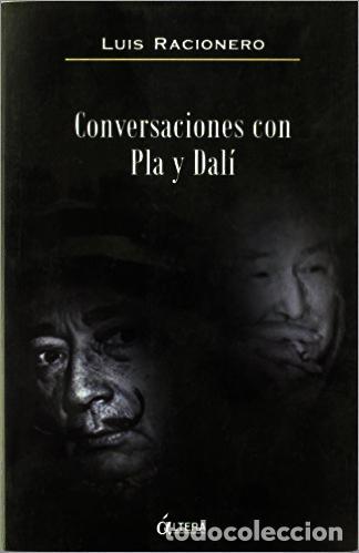 Libros de segunda mano: Conversaciones con Pla y Dal&iacute;. - RACIONERO, Luis.- - Foto 1