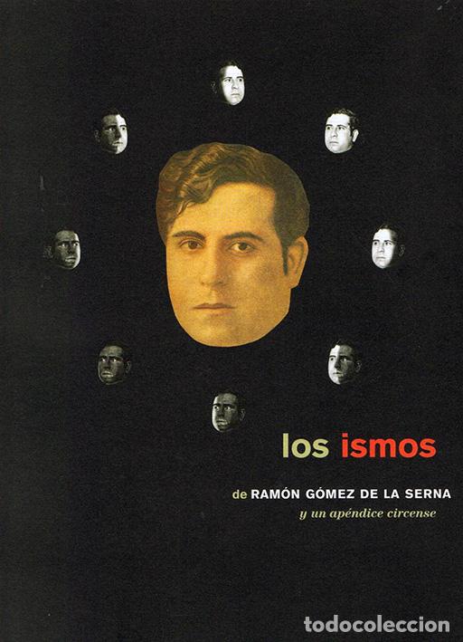 Libros de segunda mano: LOS ISMOS DE RAM&Oacute;N G&Oacute;MEZ DE LA SERNA Y UN AP&Eacute;NDICE CIRCENSE. - Foto 1