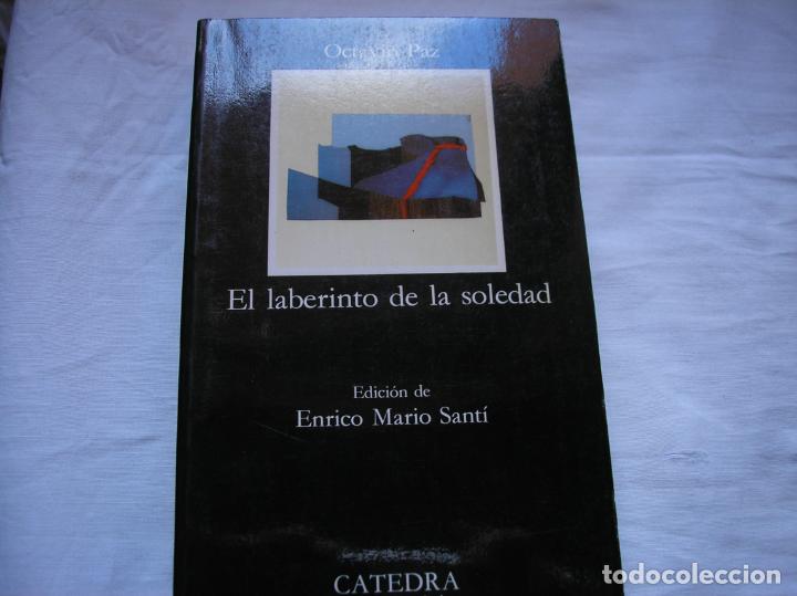 Libros de segunda mano: EL LABERINTO DE LA SOLEDAD.- Octavio Paz.- C&aacute;tedra, 1993 - Foto 1