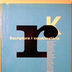 Libros de segunda mano: (QUIM MONZÓ - MIQUEL BAUÇÀ - CASASSAS, ETC.) - ESCRIPTURA I COMBINATÒRIA - KRTU 1994