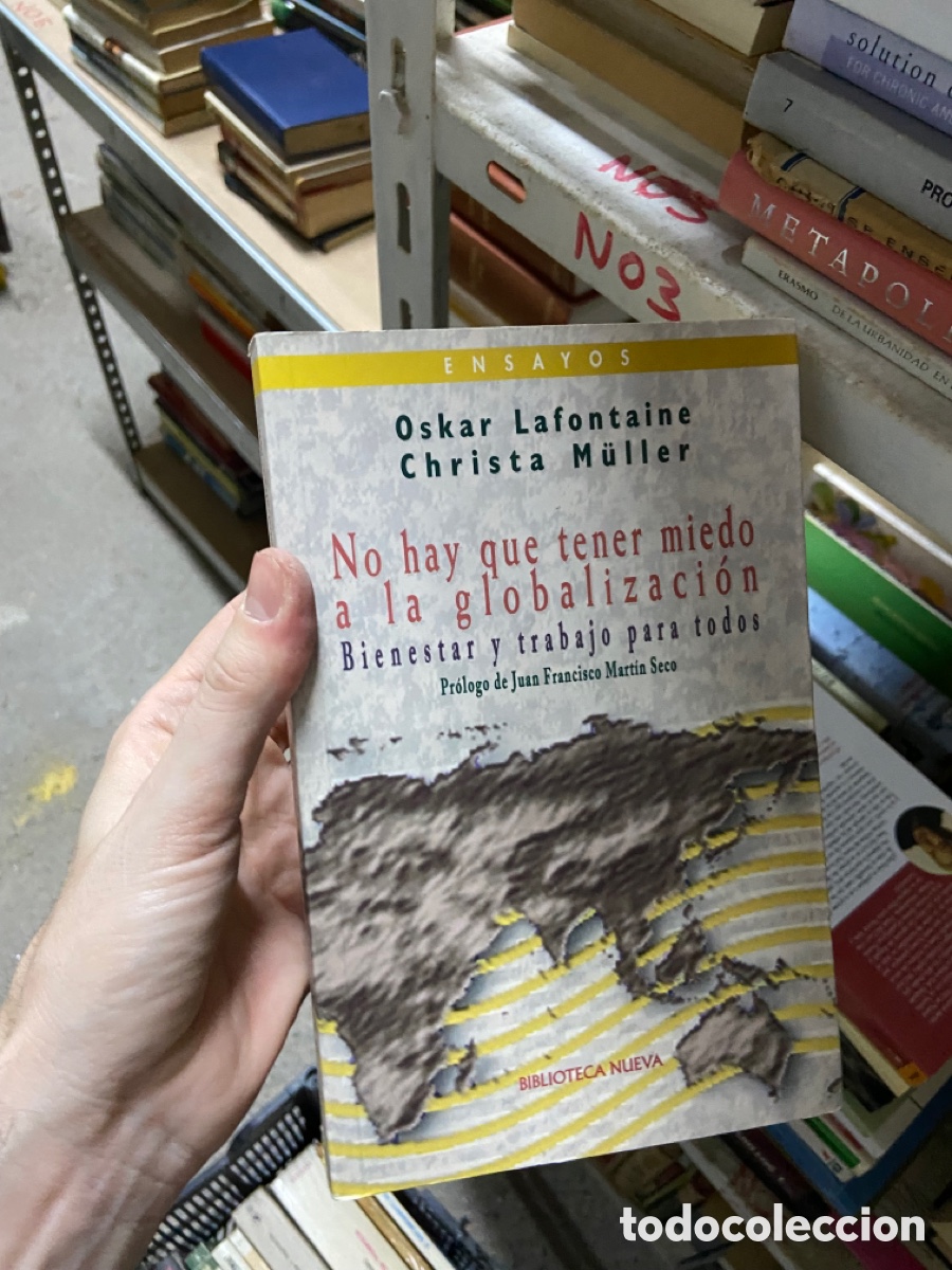 Libros de segunda mano: Blas37B No hay que tener miedo a la globalizaci&oacute;n bienestar y trabajo para todos Lafontaine Oskar