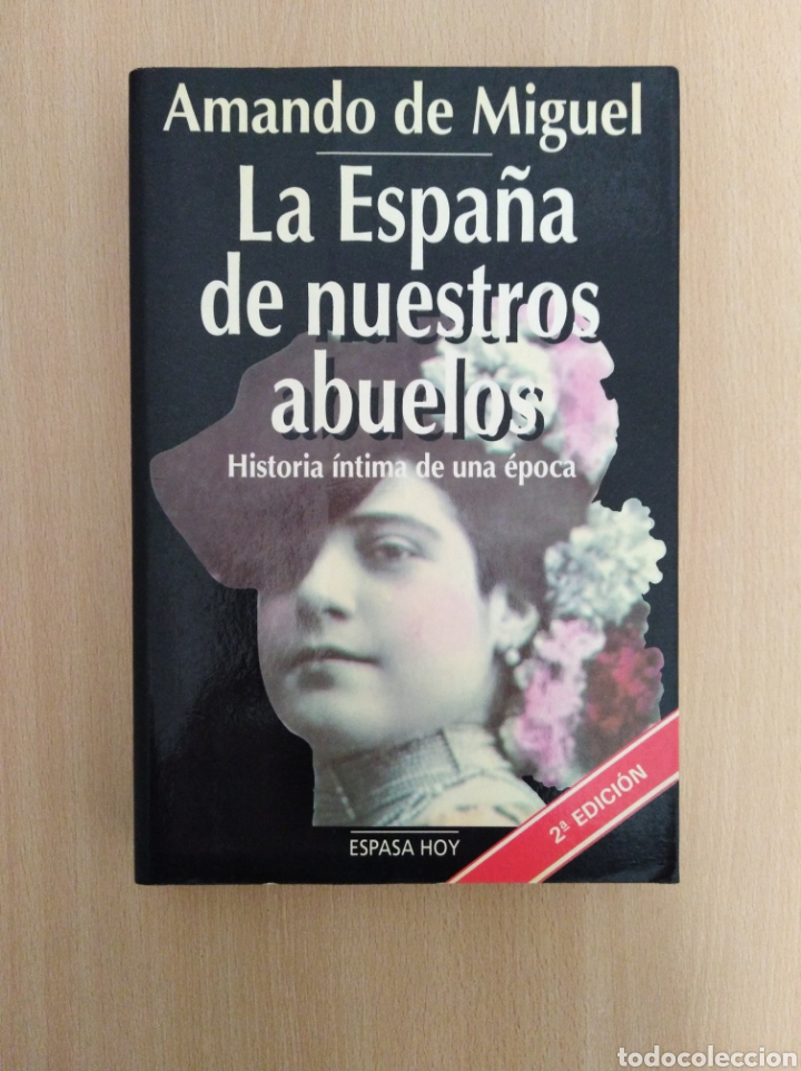 Libros de segunda mano: LA ESPA&Ntilde;A DE NUESTROS ABUELOS. Amando de Miguel - Foto 1