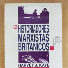 Libros de segunda mano: LOS HISTORIADORES MARXISTAS BRITANICOS / HARVEY J. KAYE / UNIVERSIDAD DE ZARAGOZA, 1989