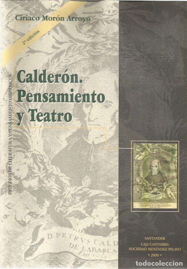 Libri di seconda mano: Calderon, pensamiento y teatro - Moron Arroyo, Ciriaco
