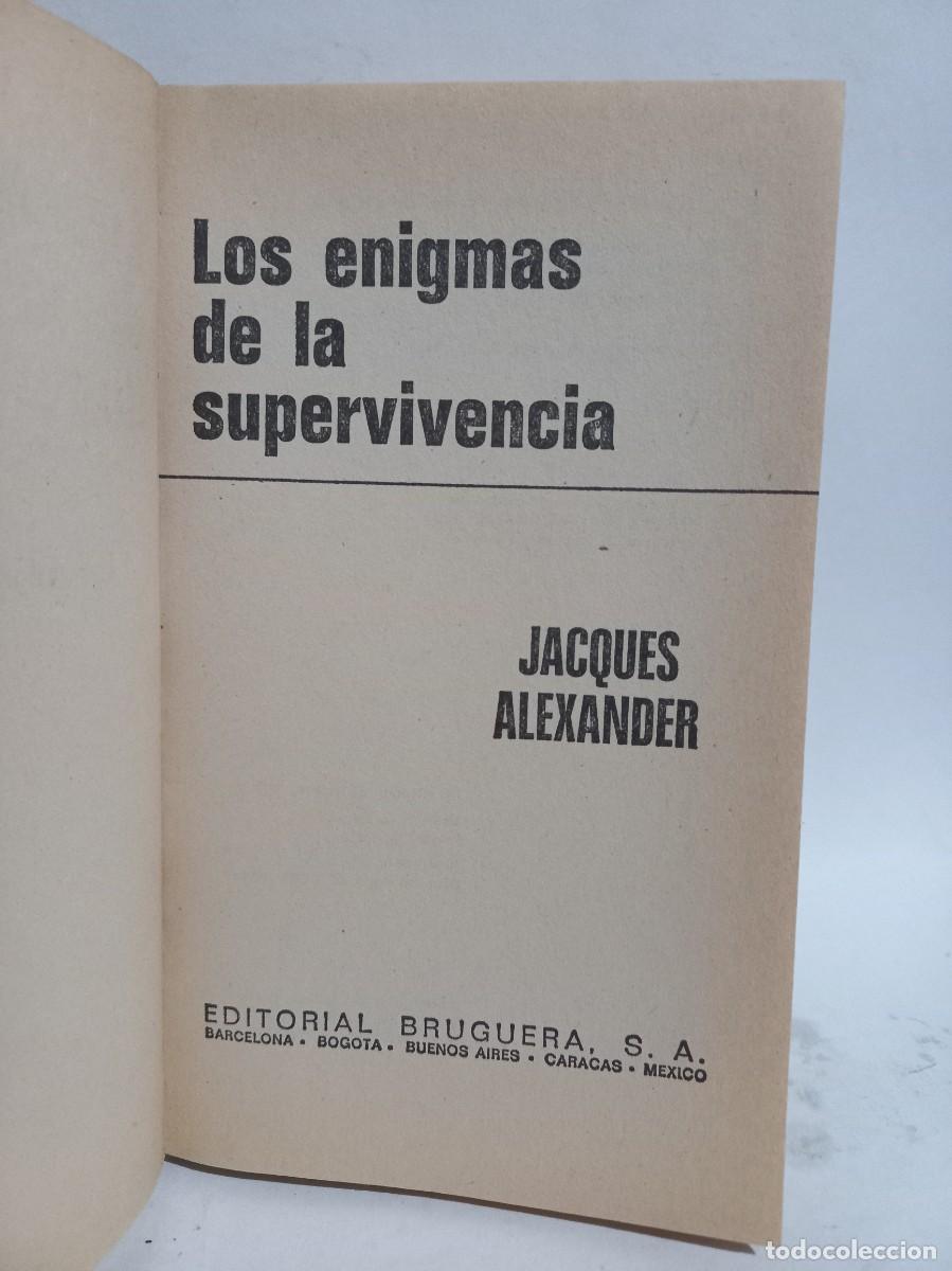 Libros de segunda mano: Jacques Alexander - Los Enigmas de la Supervivencia - 1973 - Foto 2