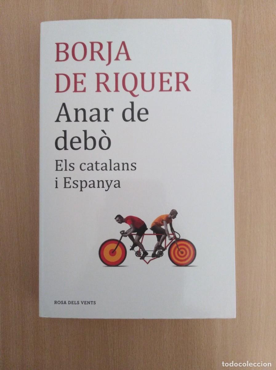 Libros de segunda mano: ANAR DE DEB&Ograve;. Borja de Riquer - Foto 1