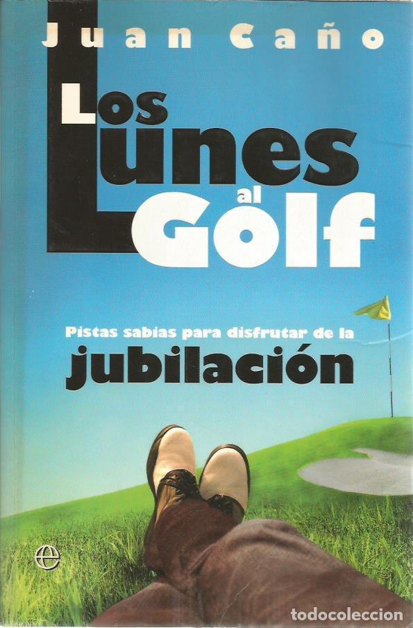 Libros de segunda mano: Los lunes al golf - Cano, Juan - Foto 1