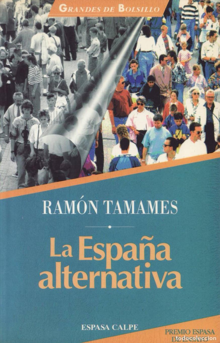 Libros de segunda mano: La Espana alternativa - Tamames, Ramon - Foto 1