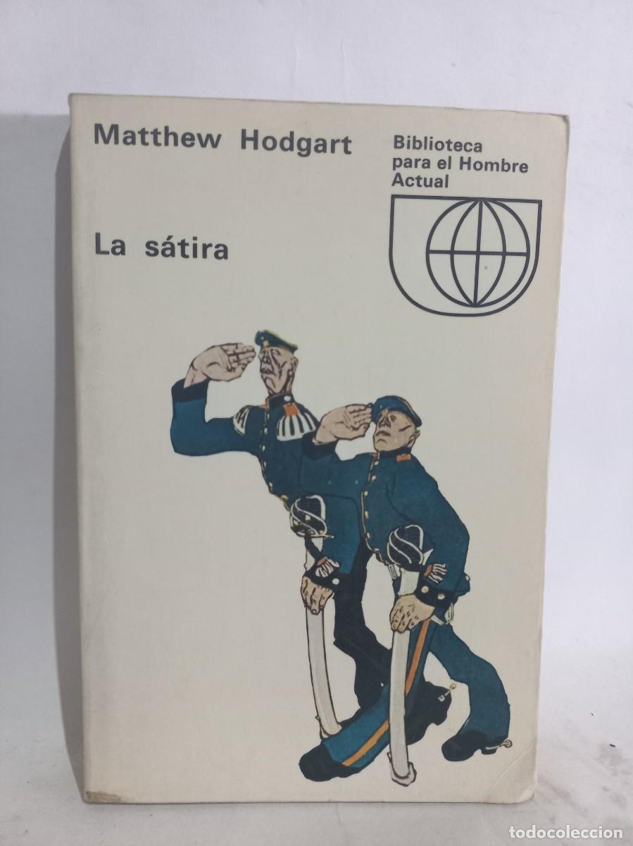 Libros de segunda mano: Matthew Hodgart - La S&aacute;tira - Primera edici&oacute;n en espa&ntilde;ol - 1969 - Foto 1