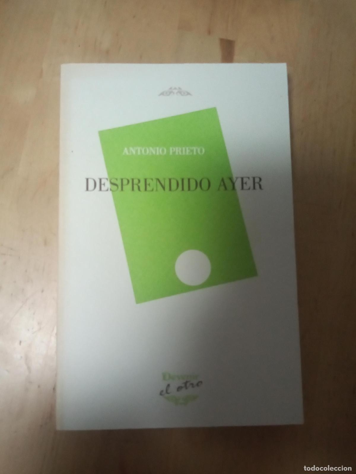 Libros de segunda mano: DESPRENDIDO AYER - ANTONIO PRIETO - Devenir - Foto 1
