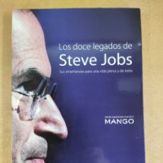 Libros de segunda mano: LOS DOCE LEGADOS DE STEVE JOBS / MARIO ESCOBAR / 2012
