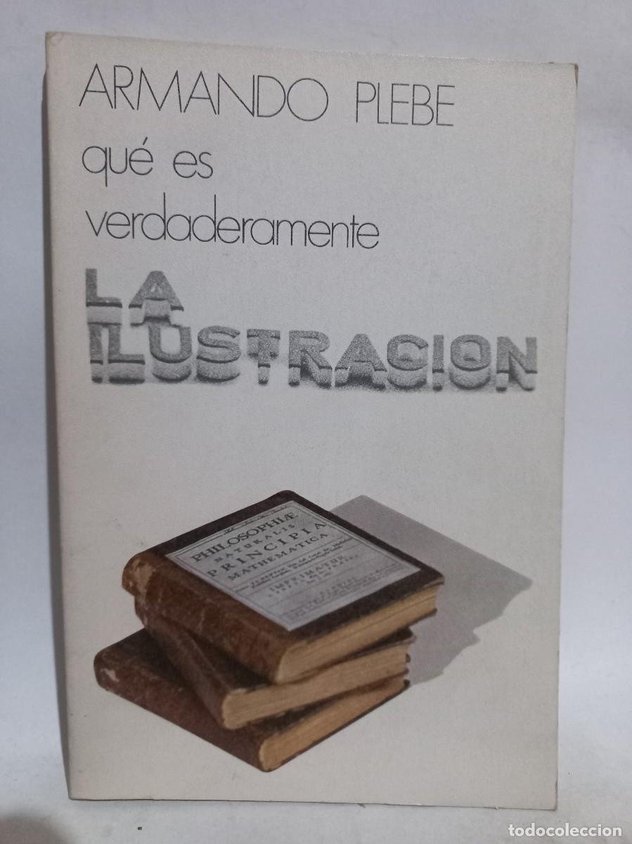 Libros de segunda mano: Armando Plebe - Qu&eacute; es Verdaderamente la Ilustraci&oacute;n - 1971 - Foto 1