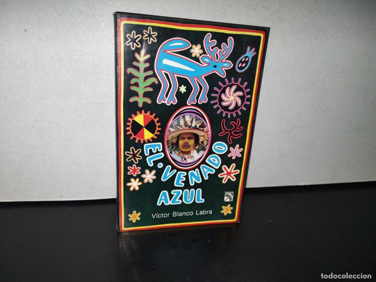 Libri di seconda mano: 89- EL VENADO AZUL - V&Iacute;CTOR BLANCO LABRA - PRIMERA EDICI&Oacute;N, MAYO DE 1991