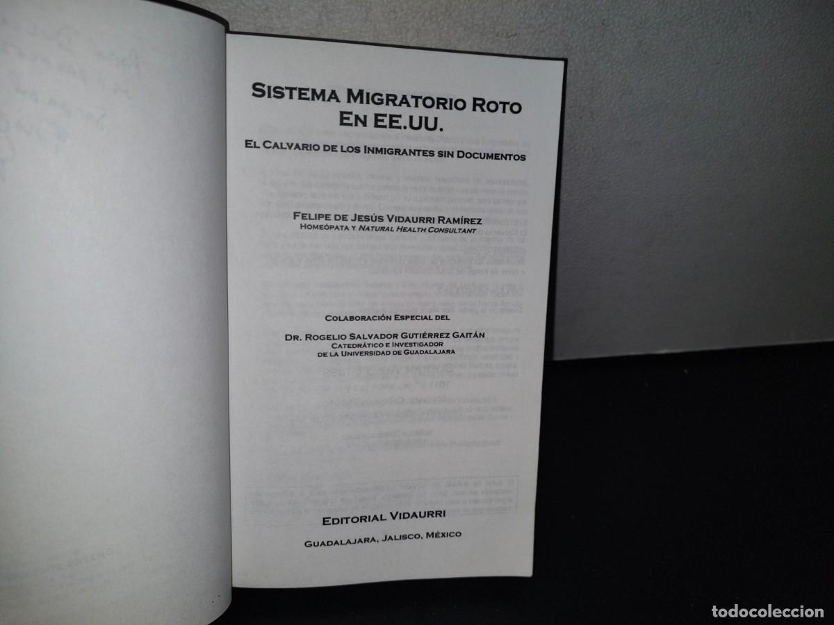 Libros de segunda mano: 89- SISTEMA MIGRATORIO ROTO EN E.E. U.U. EL CALVARIO DE LOS INMIGRANTES SIN DOCUMENTOS - Foto 4