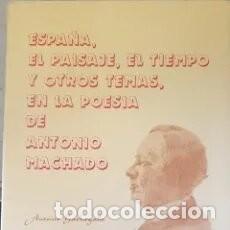 Libros de segunda mano: Espa&ntilde;a el paisaje el tiempo y otros temas en la poes&iacute;a de Antonio Machado Antonio Barbagallo