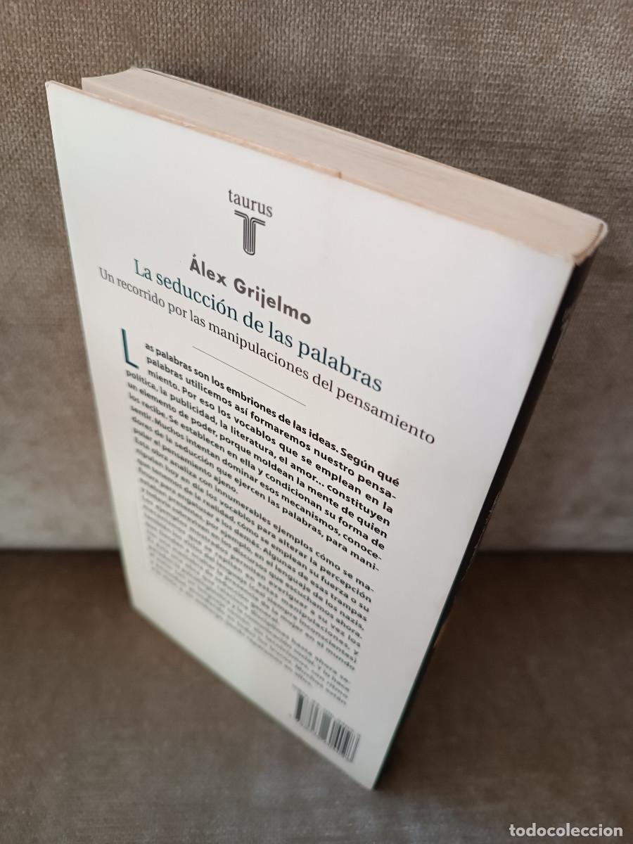 Libros de segunda mano: &Aacute;LEX GRIJELMO - LA SEDUCCI&Oacute;N DE LAS PALABRAS - TAURUS, 2004 - Foto 3