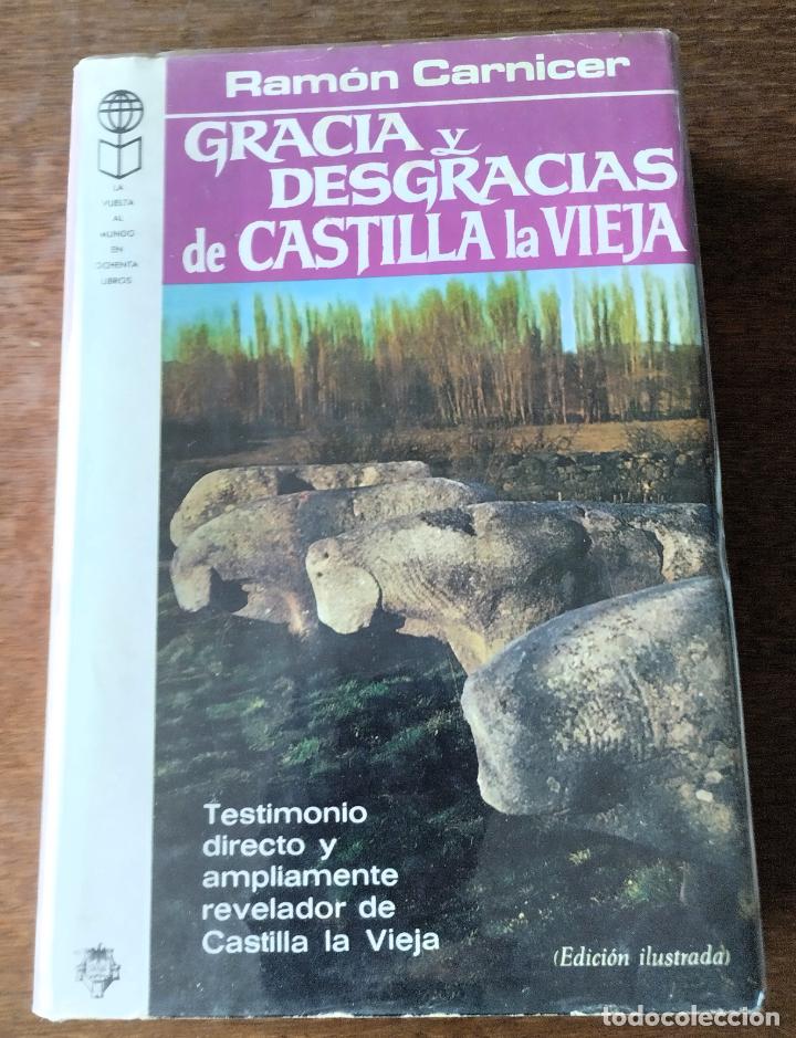 Libros de segunda mano: Ram&oacute;n Carnicer, Gracias y desgracias de Castilla La Vieja, Febrero, 1976, 1&ordf; edici&oacute;n,