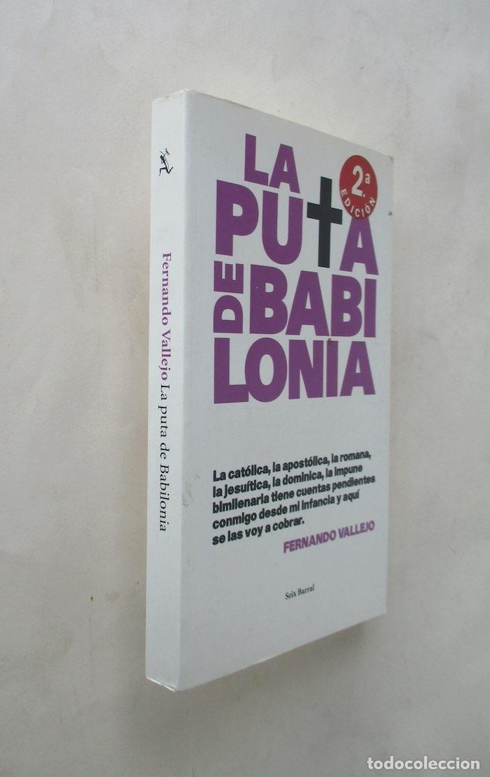 Libros de segunda mano: LA PUTA DE BABILONIA - FERNANDO VALLEJO - Foto 1