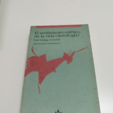 Libros de segunda mano: EL SENTIMIENTO ESTÉTICO DE LA VIDA JOSÉ ORTEGA Y GASSET. JOSÉ LUÍS MOLINUEVO. TECNOS.