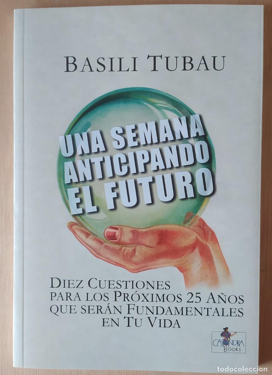 Libros de segunda mano: Una semana anticipando el futuro/Basili Tubau Garc&iacute;a - Casandra