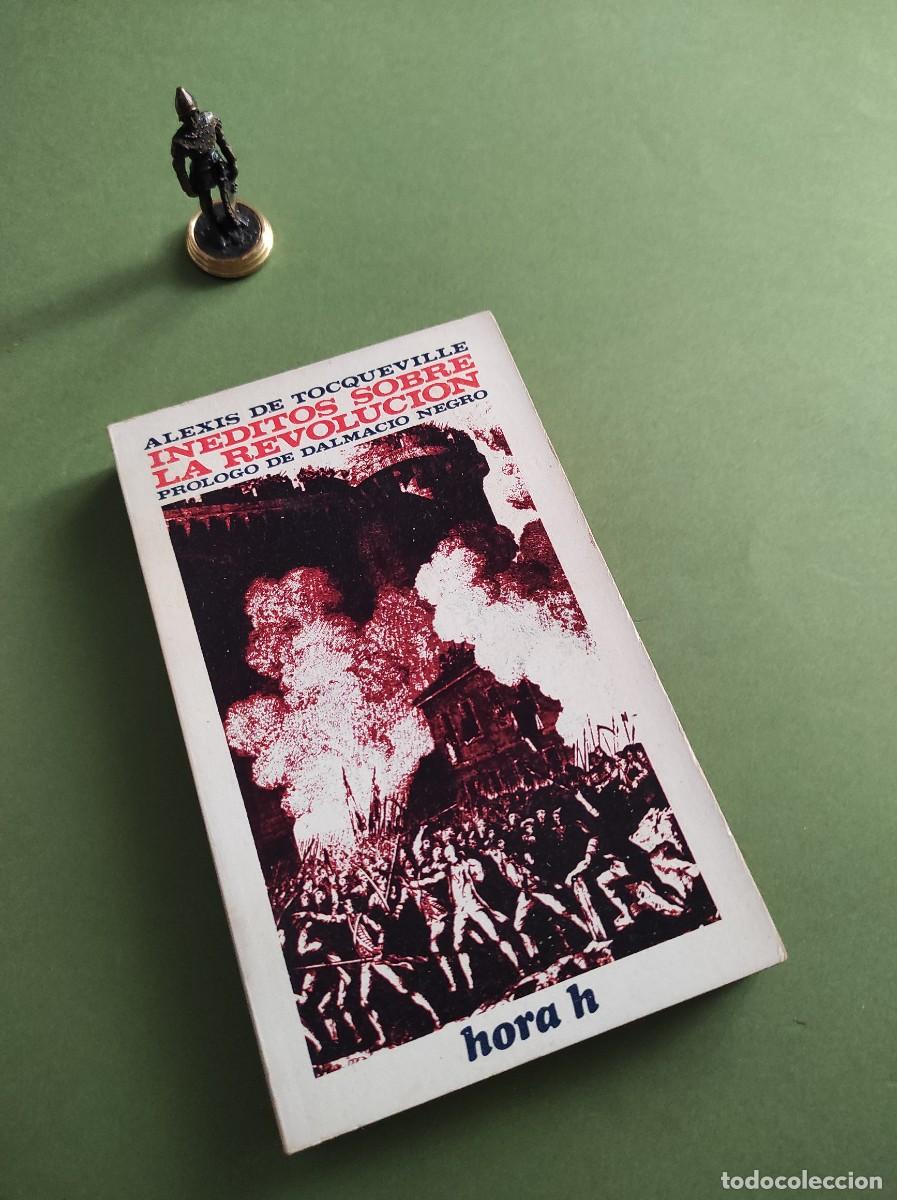 Libros de segunda mano: INEDITOS SOBRE LA REVOLUCI&Oacute;N - Alexis de TocqueVille - Foto 1