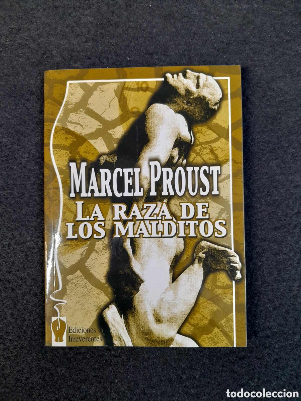Libros de segunda mano: L-7452. LA RAZA DE LOS MALDITOS. MARCEL PROUST. EDICIONES IRRIVERENTES 2004 - Foto 1