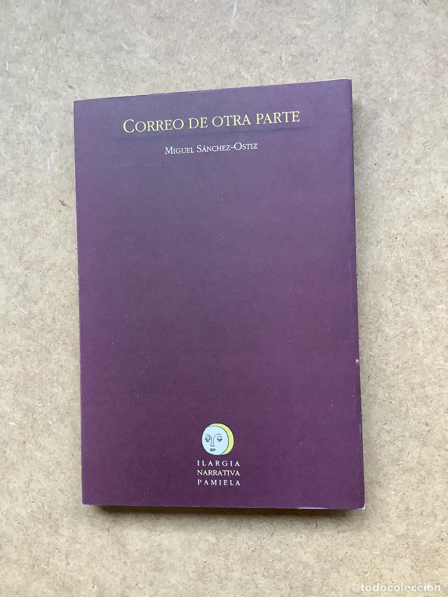 Libros de segunda mano: CORREO DE OTRA PARTE SANCHEZ-OSTIZ, MIGUEL - Foto 2