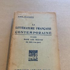 Libros de segunda mano: 1949 BRAUNSCHVIG, MARCEL. LA LITTÉRATURE FRANÇAISE CONTEMPORAINE ÉTUDIÉE DANS LES TEXTES (DE 1850)…