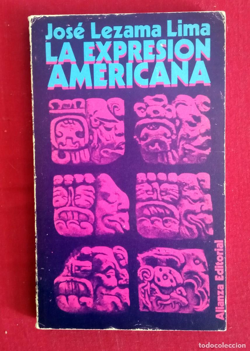 Libros de segunda mano: Jos&eacute; Lezama Lima. La expresi&oacute;n americana - Foto 1