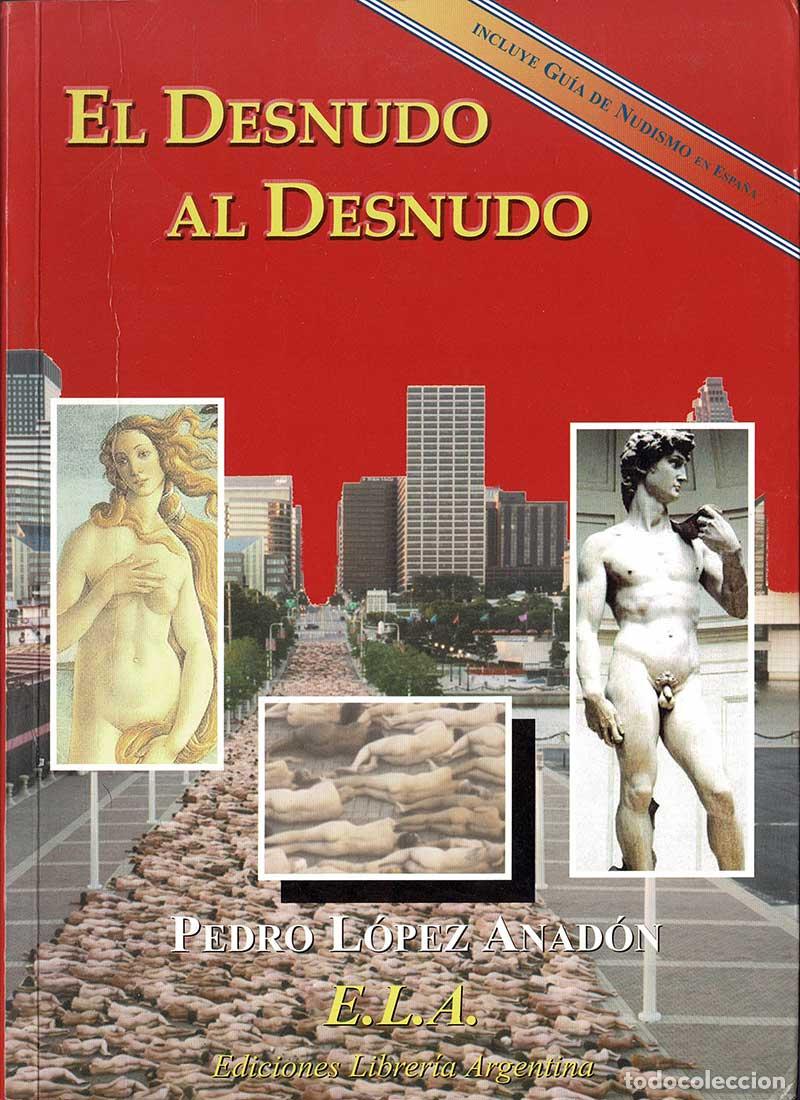Libros de segunda mano: El desnudo al desnudo - Pedro L&oacute;pez Anad&oacute;n - Foto 1