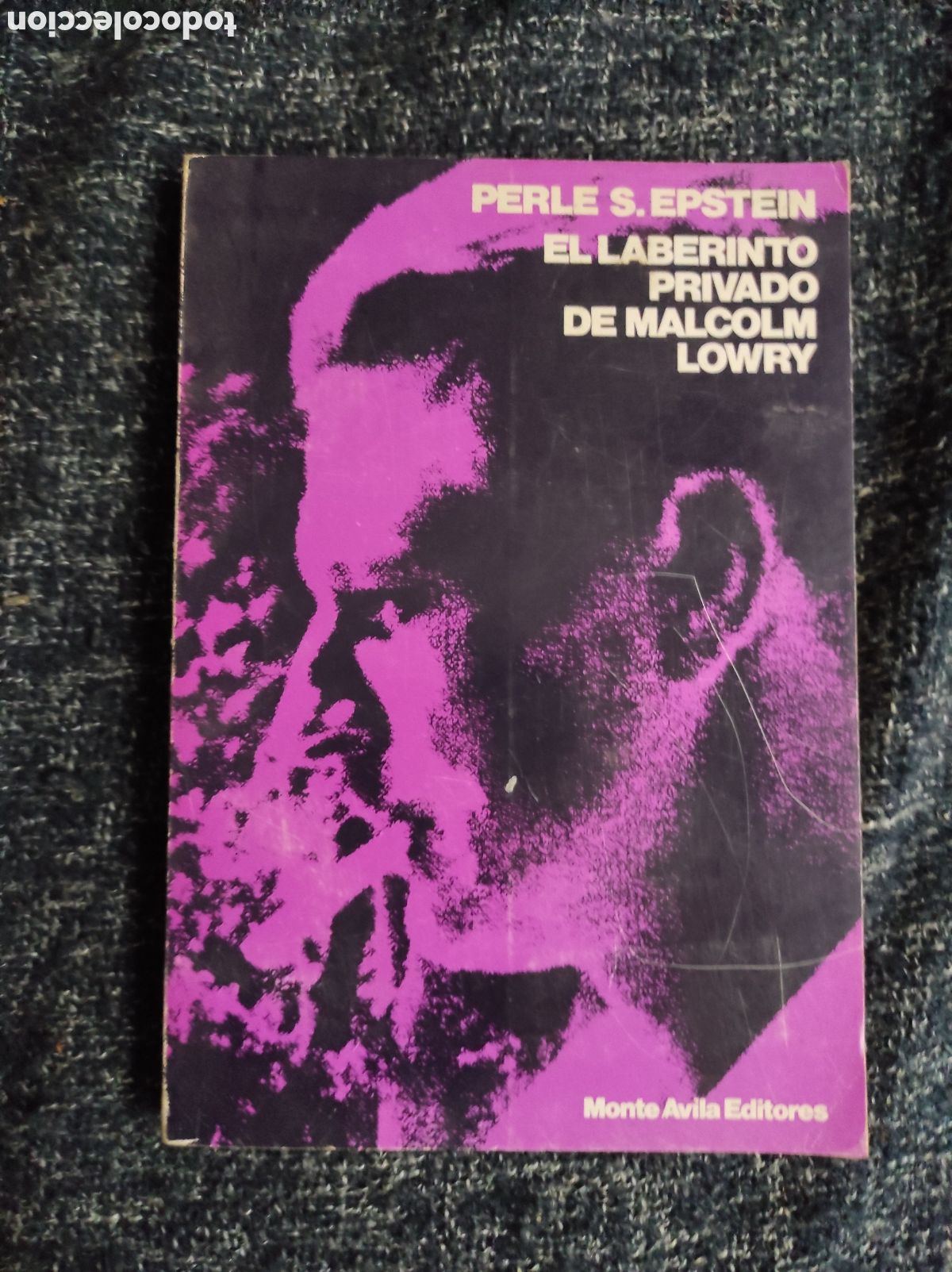 EL LABERINTO PRIVADO DE MALCOLM LOWRY./ PERLE S. EPSTEIN