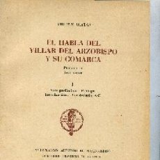 Libros de segunda mano: EL HABLA DE VILLAR DEL ARZOBISPO Y SU COMARCA COMPLETO 2 TOMOS.