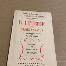 Libros de segunda mano: 1961 JULIO CASARES. EL HUMORISMO Y OTROS ENSAYOS / JOPSE MARIA PEMAN / PEDRO LAIN ENTRALGO