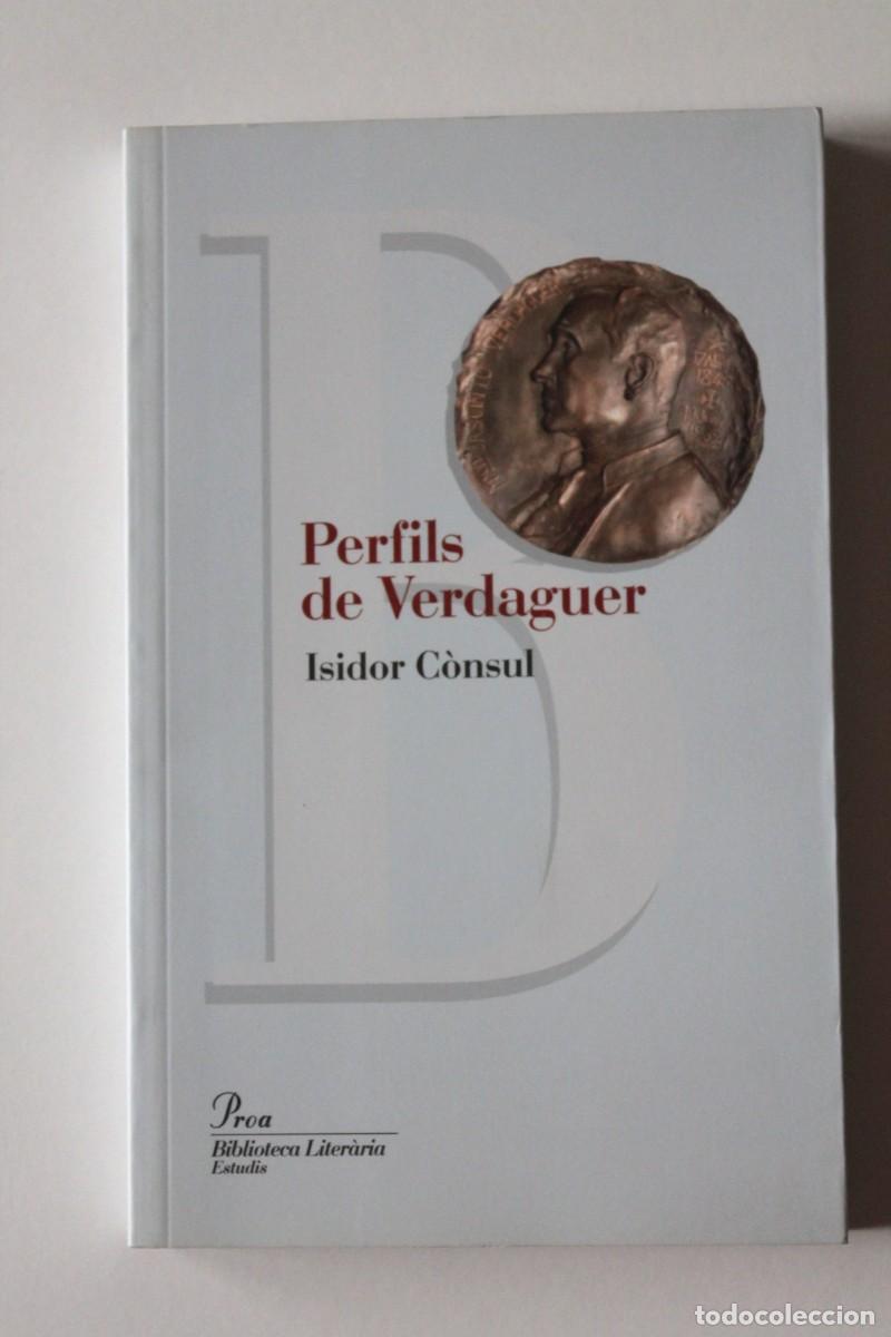 Libros de segunda mano: Isidor C&ograve;nsul - Perfils de Verdaguer - Proa - Foto 2
