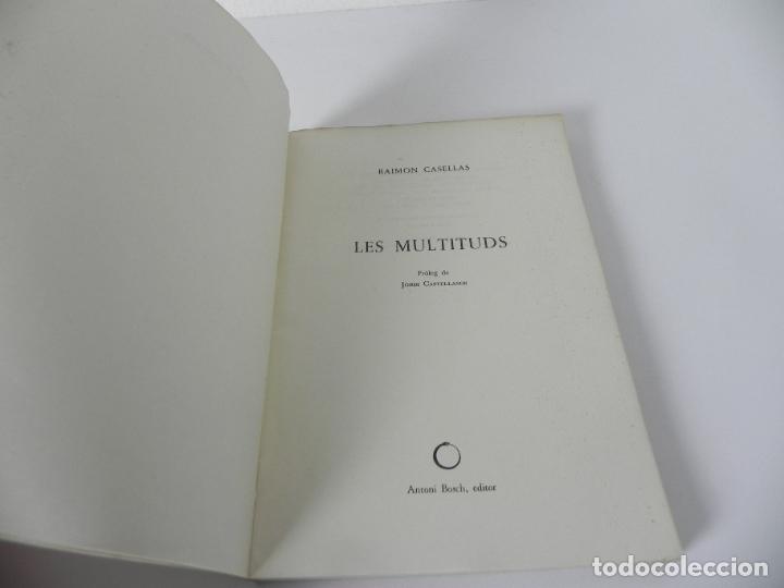 Libros de segunda mano: LES MULTITUDS (RAIMON CASELLES) ANT. BOSCH, EDITOR-1978 (EN CATAL&Aacute;N) - Foto 3