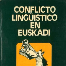 Libros de segunda mano: CONFLICTO LINGUÍSTICO EN EUSKADI. EUSKALTZAINDIA. 1979