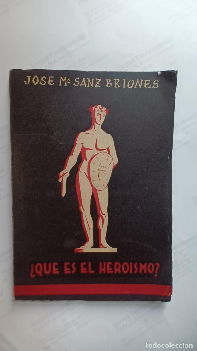 Libros de segunda mano: &iquest;QUE ES EL HEROISMO? - JOSE MARIA SANZ BRIONES-Ediciones Aldecoa, Burgos, 1955