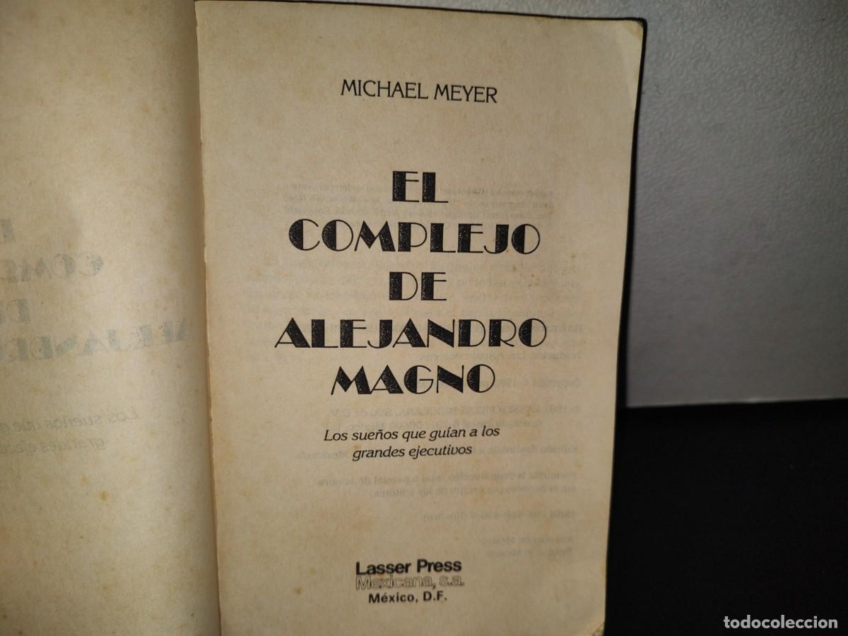 Libros de segunda mano: 83- EL COMPLEJO DE ALEJANDRO MAGNO - MICHAEL MEYER - Foto 6