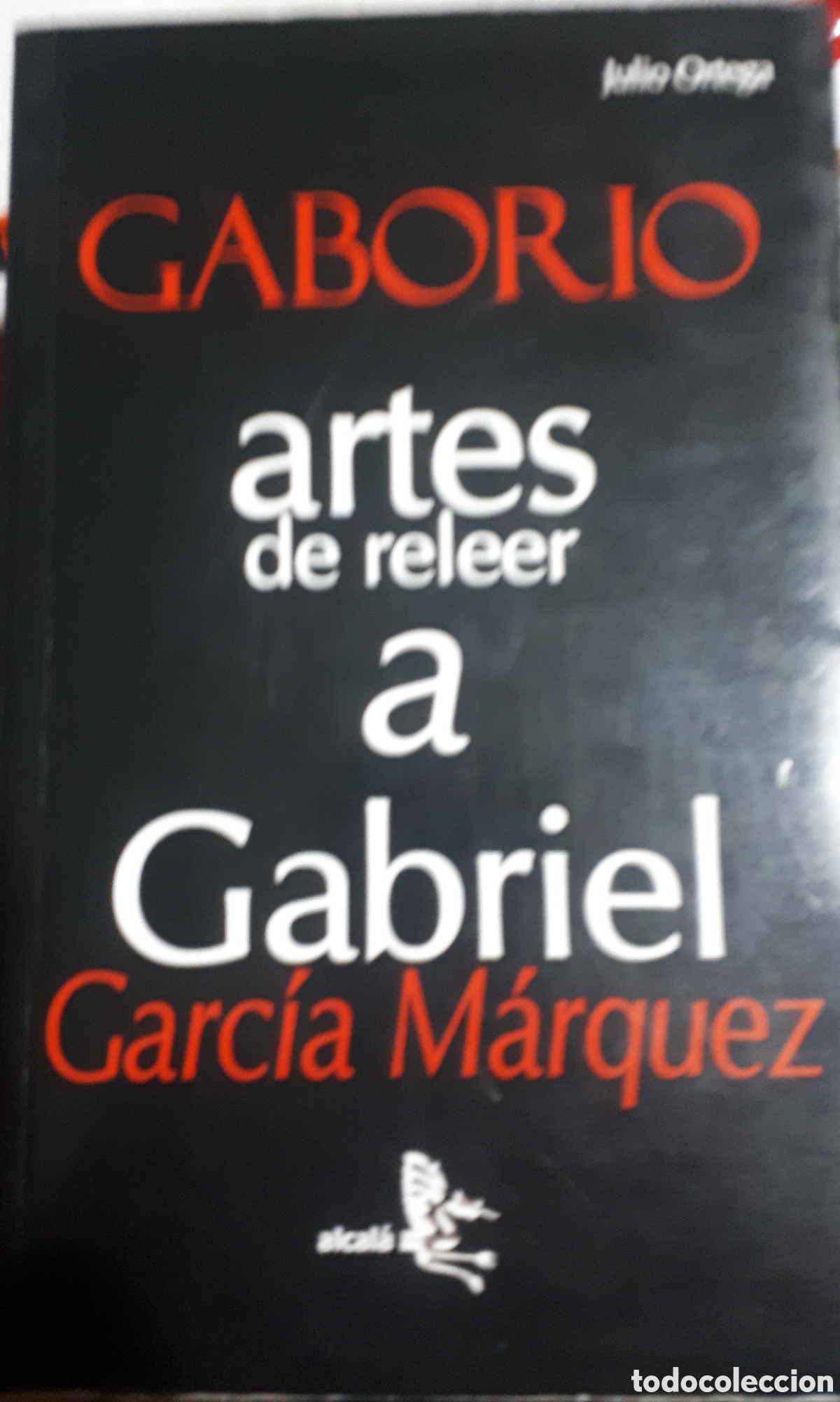 Libros de segunda mano: GABORIO ARTES DE RELEER A GABRIEL GARC&Iacute;A M&Aacute;RQUEZ JULIO ORTEGA