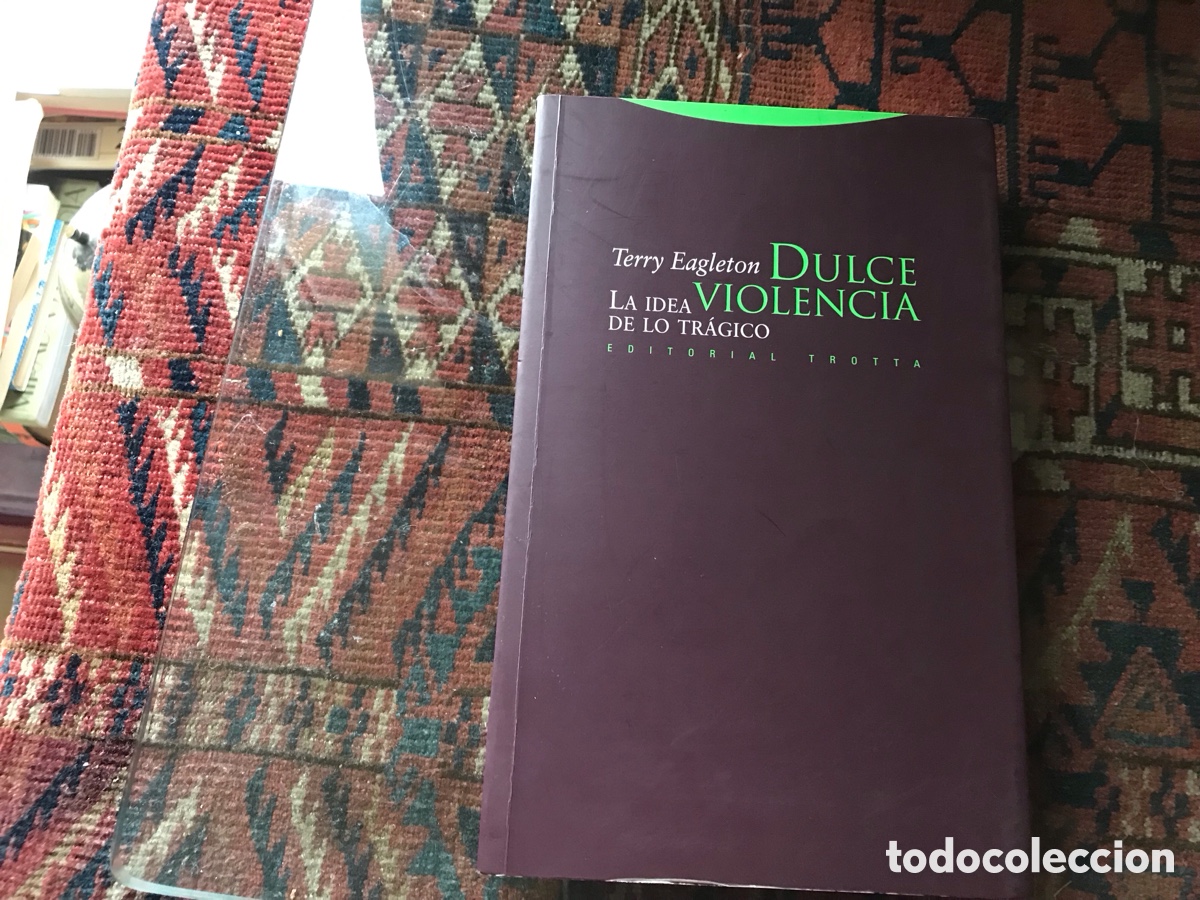 Libros de segunda mano: Dulce violencia. La idea de lo tr&aacute;gico. Terry Eagleton. Editorial Trotta. Como nuevo - Foto 1