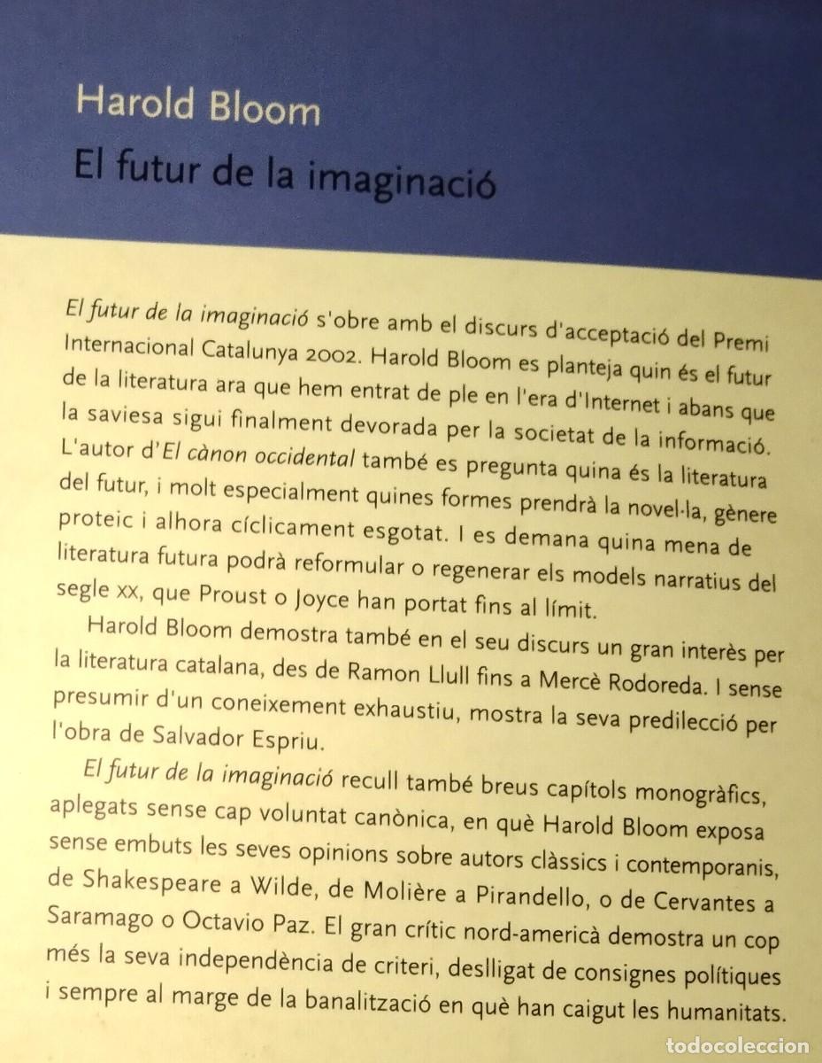 Libros de segunda mano: HAROLD BLOOM - EL FUTUR DE LA IMAGINACI&Oacute; - ANAGRAMA/EMP&Uacute;RIES, 2002 - Foto 2