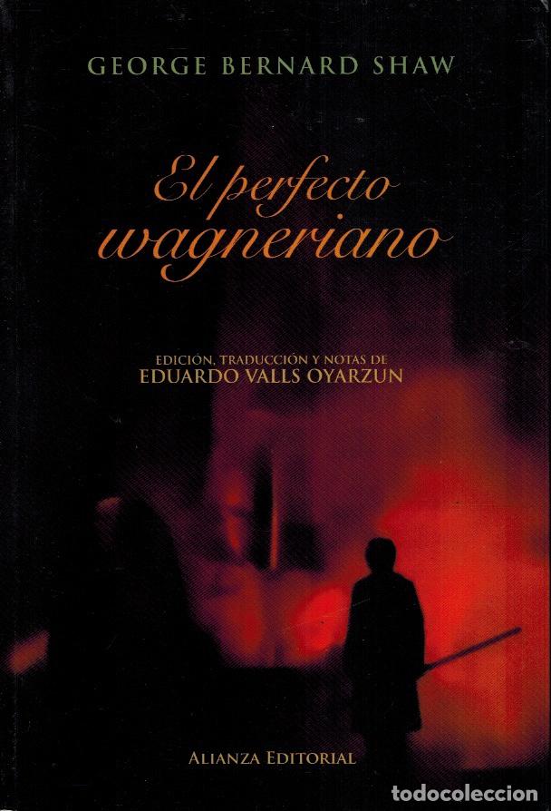 Libros de segunda mano: EL PERFECTO WAGNERIANO - Foto 1