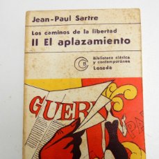 Libros de segunda mano: LOS CAMINOS DE LA LIBERTAD, II EL APLAZAMIENTO - JEAN PAUL SARTRE - EDITORIAL LOSADA, 1975