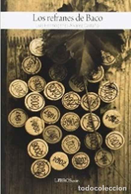 Libros de segunda mano: Los refranes de Baco - Luis Herm&oacute;genes - Foto 1