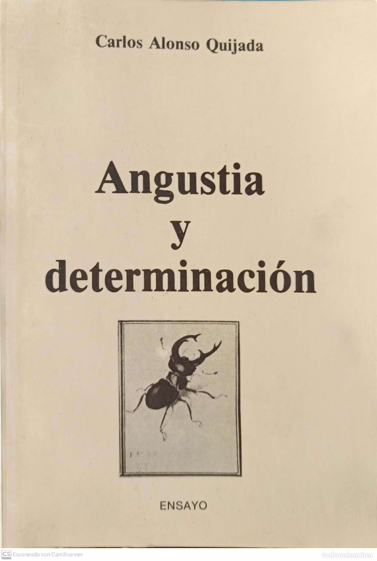 Libros de segunda mano: Angustia y determinaci&oacute;n - Carlos Alonso Quijada - Foto 1