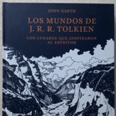 Libros de segunda mano: LOS MUNDOS DE J.R.R. TOLKIEN. JOHN GARTH.