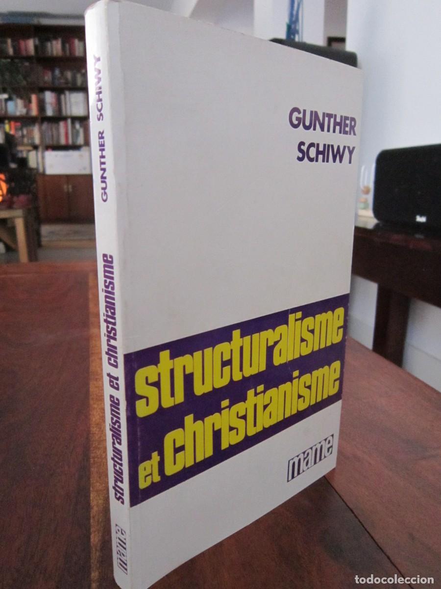 Second hand books: STRUCTURALISME ET CHRISTIANISME. Gunther Schiwy. Mame Par&iacute;s, 1973